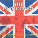 Violence in Our Minds - The Last Resort