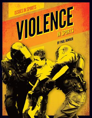 Violence in Sports - Bowker, Paul