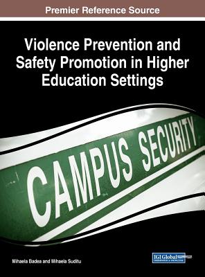 Violence Prevention and Safety Promotion in Higher Education Settings - Badea, Mihaela (Editor), and Suditu, Mihaela (Editor)