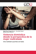 Violencia Domestica Desde La Perspectiva de La Mujer Maltratada