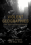 Violent Geographies: Fear, Terror, and Political Violence