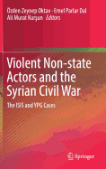 Violent Non-State Actors and the Syrian Civil War: The Isis and Ypg Cases