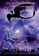 Violett Nightingale: Das Pandemonium der Flammen