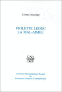 Violette Leduc: La Mal-Aimee - Hall, Colette Trout