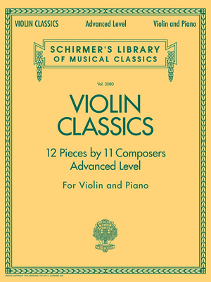 Violin Classics: Schirmer Library of Classics Volume 2080 Advanced Level - Hal Leonard Corp (Creator)