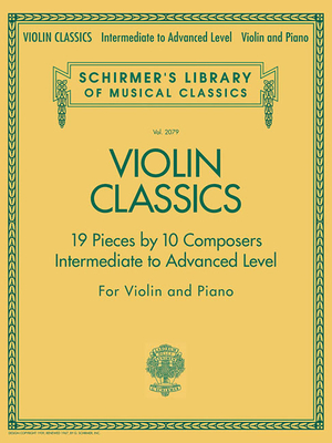 Violin Classics: Schirmer'S Library of Musical Classics - Volume 2079 - 