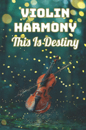 Violin Harmony - This Is Destiny: Storytelling Through Music