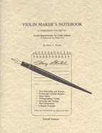 Violin Maker's Notebook: A Companion Volume To: Useful Measurements for Violin Makers