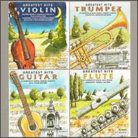 Violin, Trumpet, Guitar, Flute: Greatest Hits - Alain Marion (flute); Allan Dean (krummhorn); Andras Molnar (tenor); Andr Come (trumpet); Andr Previn (piano);...