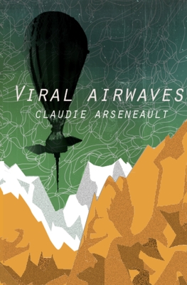 Viral Airwaves - Arseneault, Claudie