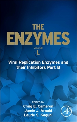 Viral Replication Enzymes and Their Inhibitors Part B: Volume 50 - Cameron, Craig E, and Arnold, Jamie J