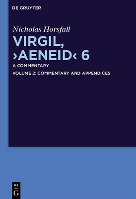 Virgil, Aeneid 6: A Commentary - Horsfall, Nicholas
