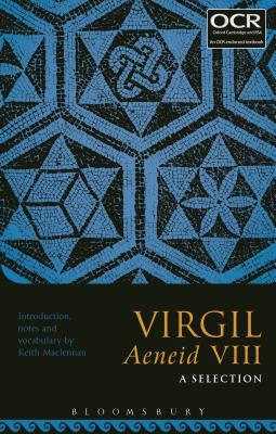 Virgil Aeneid VIII: A Selection - Maclennan, Keith, Dr. (Editor)