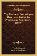 Virgil Malvezzi Bedenkingen Over Corn. Tacitus, En Proefstukken Van Historie (1680)