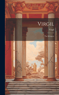 Virgil: The Eclogues