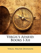 Virgil's Aeneid: Books I-XII