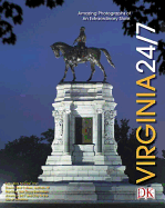 Virginia 24/7: 24 Hours. 7 Days. Extraordinary Images of One Week in Virginia. - Smolan, Rick (Creator), and Cohen, David Elliot (Creator)