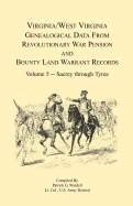 Virginia and West Virginia Genealogical Data from Revolutionary War Pension and Bounty Land Warrant Records: Volume 1