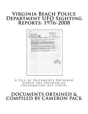 Virginia Beach Police Department UFO Sighting Reports: 1976-2008 - Pack, Cameron