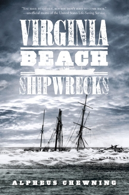 Virginia Beach Shipwrecks - Chewning, Alpheus