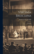 Virginia Bresciana; Tragedia