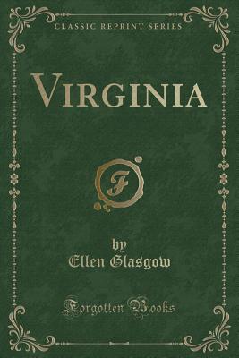 Virginia (Classic Reprint) - Glasgow, Ellen