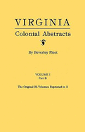 Virginia Colonial Abstracts. Volume I, Part B
