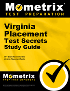 Virginia Placement Test Secrets Study Guide: Vpt Exam Review for the Virginia Placement Tests