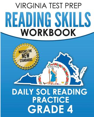 VIRGINIA TEST PREP Reading Skills Workbook Daily SOL Reading Practice Grade 4: Preparation for the SOL Reading Tests - Hawas, V
