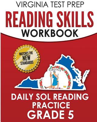 VIRGINIA TEST PREP Reading Skills Workbook Daily SOL Reading Practice Grade 5: Preparation for the SOL Reading Tests - Hawas, V