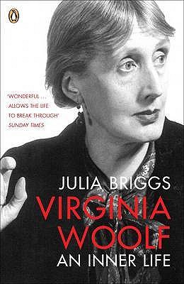 Virginia Woolf: An Inner Life - Briggs, Julia