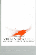 Virginia Woolf and the Lust of Creation: A Psychoanalytic Exploration