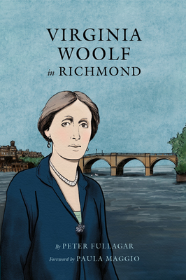 Virginia Woolf in Richmond - Woolf, Virginia, and Woolf, Leonard, and Fullagar, Peter