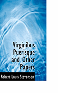 Virginibus Puerisque and Other Papers