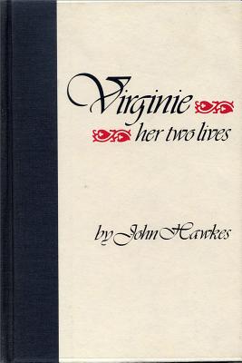 Virginie: Her Two Lives - Hawkes, John