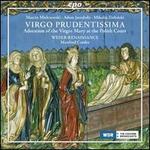 Virgo Prudentissima: Adoration of the Virgin Mary at the Polish Court - Weser-Renaissance; Manfred Cordes (conductor)