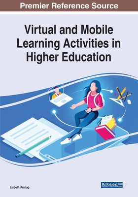 Virtual and Mobile Learning Activities in Higher Education - Amhag, Lisbeth