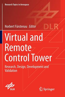 Virtual and Remote Control Tower: Research, Design, Development and Validation - Frstenau, Norbert (Editor)