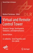 Virtual and Remote Control Tower: Research, Design, Development, Validation, and Implementation