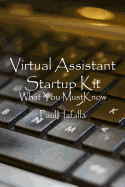 Virtual Assistant Startup Kit: What You Must Know