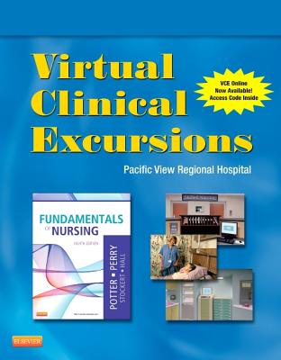 Virtual Clinical Excursions 3.0 for Fundamentals of Nursing - Potter, Patricia A, RN, PhD, Faan, and Perry, Anne G, RN, Msn, Edd, Faan