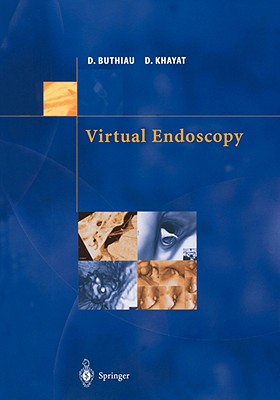 Virtual Endoscopy - Buthiau, Didier, and Piette, J C (Preface by), and Khayat, David, MD