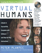 Virtual Humans: A Build-It-Yourself Kit, Complete with Software and Step-By-Step Instructions