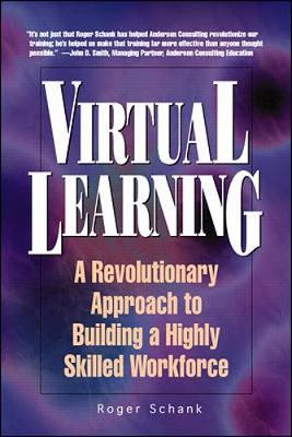 Virtual Learning - Schank, Roger C