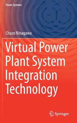 Virtual Power Plant System Integration Technology - Ninagawa, Chuzo