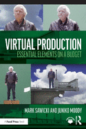 Virtual Production: Essential Elements on a Budget