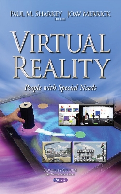 Virtual Reality: People with Special Needs - Sharkey, Paul M, MA, PhD (Editor), and Merrick, Joav (Editor)