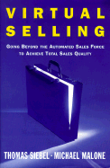Virtual Selling - Siebel, Thomas M, and Malone, Michael S