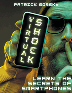 Virtual Shock - Learn the Secrets of Smartphones