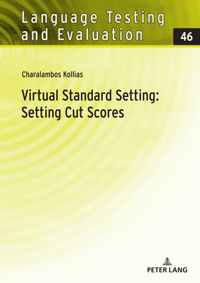 Virtual Standard Setting: Setting Cut Scores - Harsch, Claudia, and Kollias, Charalambos